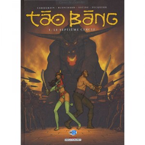 Tao Bang T.1 , Le Septieme Cercle - Pecqueur , Blanchard , Vatine , Cassegrain