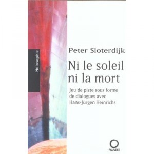 Neither the sun nor the Dead - Peter Sloterdijk