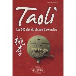 Tao Li , Les 200 Cles Du Chinois A Connaitre - Julien Marilier
