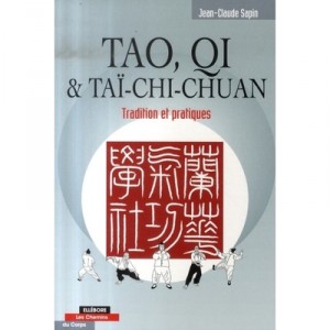 Tao, Qi Et Tai-chi-chuan , Tradition Et Pratiques - Jean-claude Sapin