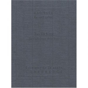 Tao To King : De L'efficience De La Voie - Lao Tseu