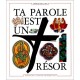 Ta Parole Est Un Tresor - Collectif