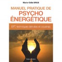 Manuel Pratique De Psycho-energetique , Eft, Techniques Derivees Et Cousines - Marie-odile Brus