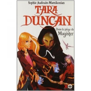 Tara Duncan T.6 , Dans Le Piege De Magister - Sophie Audouin-mamikonian