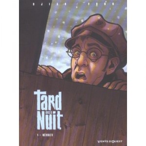 Tard Dans La Nuit T.1 , La Revolte - Voro , Jean-blaise Djian