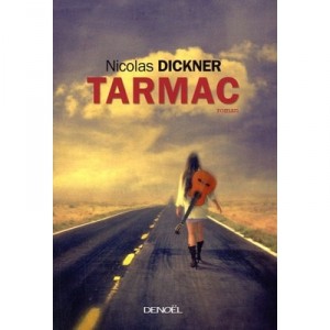 Tarmac - Nicolas Dickner