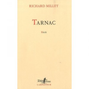 Tarnac - Richard Millet