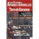 Les Grandes Affaires Criminelles Du Tarn-et-garonne - Gisele Vigouroux , Sylvain Larue