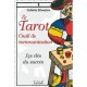 Le Tarot , Outil De Communication - Colette Silvestre