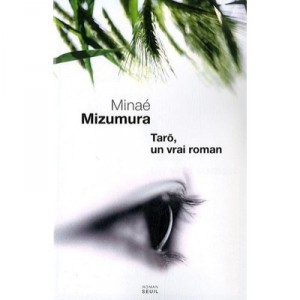 Taro, Un Vrai Roman - Minae Mizumura