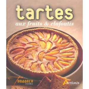 Tartes Aux Fruits Et Clafoutis - Collectif