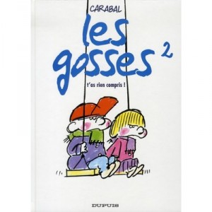 Les Gosses T.2 , T'as Rien Compris - Carabal