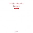 Tasmanie - Fabrice Melquiot