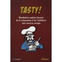 Tasty , Vocabulaire Anglais-francais De La Restauration Et De L'hotellerie Avec Exercices Corriges - Sylvie Cesana