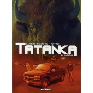 Tatanka T.3 , Mutation - Joel Callede , Gael Sejourne , Jean Verney