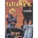Tatiana K. T.3 , , Le Stygmate De Longinus - Corteggiani , Barison