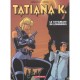 Tatiana K. T.3 , , Le Stygmate De Longinus - Corteggiani , Barison