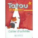 Tatou Le Matou , Francais , Niveau 2 , Cahiers D'activites - Muriel Piquet , Hugues Denisot