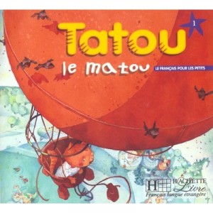 Tatou Le Matou , Le Francais Pour Les Petits , Niveau 1 - Muriel Piquet , Hugues Denisot