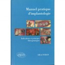 Manuel Pratique D'implantologie. Indications Et Principes Therapeutiques - Alfred Seban