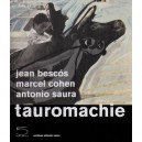 Tauromachie - Jean Bescos , Marcel Cohen , Antonio Saura
