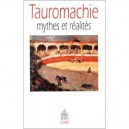 Tauromachie Mythes Et Realites - Collectif