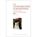 Tauromachies Europeennes : La Forme Et L'histoire - Jean Saumade