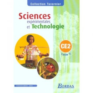 Sciences Experimentales Et Technologie , Ce2 , Manuel De L'eleve (edition 2002) - Raymond Tavernier