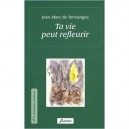 Ta Vie Peut Refleurir - Jean-marc De Terwangne