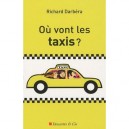 Ou Vont Les Taxis ? - Richard Darbera