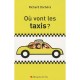 Ou Vont Les Taxis ? - Richard Darbera