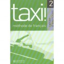 Taxi ! 2 , Methode De Francais, Cahier D'exercices - L Hutchings