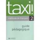 Taxi ! 2 , Methode De Francais, Guide Pedagogique - Capelle , Menand