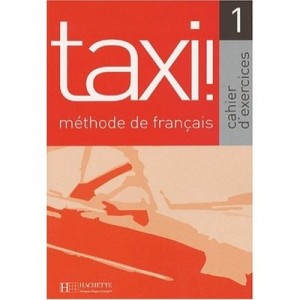 Taxi, Niveau 1 , Cahier D'exercices - Capelle , Menaud