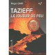 Tazieff, Le Joueur De Feu - Roger Cans