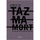 Tazmamort , Dix-huit Ans Dans Le Bagne De Hassan Ii - Aziz Binebine