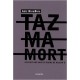 Tazmamort , Dix-huit Ans Dans Le Bagne De Hassan Ii - Aziz Binebine
