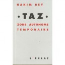 Taz , Zone Autonome Temporaire - Hakim Bey