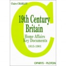 19th Century Britain , Home Affairs, Key Documents (1815-1901) - Claire Charlot