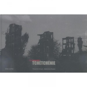 Tchetchenie Surexposee - Meddeb Abdelwahab