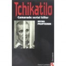 Tchikatilo , Camarade Serial Killer - Iryna Piliptchuk