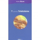 T Comme Tchetchenie - Helene Blanc