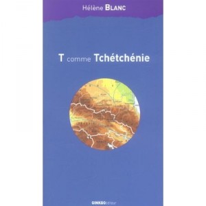 T Comme Tchetchenie - Helene Blanc