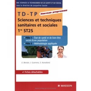 Td-tp Sciences Et Techniques Sanitaires Et Sociales , 1ere St2s - E Bersier , J Guerrero , S Karadaniz