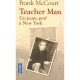 Teacher Man , Un Jeune Prof A New York - Frank Mccourt