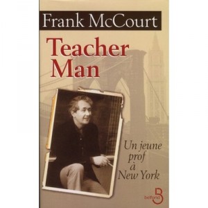 Teacher Man , Un Jeune Prof A New York - Frank Mccourt