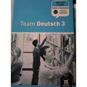 Team Deutsch 3, Allemand , 3e Annee , Cahier D'exercices - Ursula Esterl