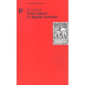 Droit Naturel Et Dignite Humaine - Ernst Bloch