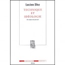 Technique Et Ideologie , Un Enjeu De Pouvoir - Lucien Sfez