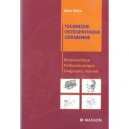 Technique Osteopathique Cranienne , Biomecanique, Pathomecanique Et Diagnostic Manuel - Alain Gehin